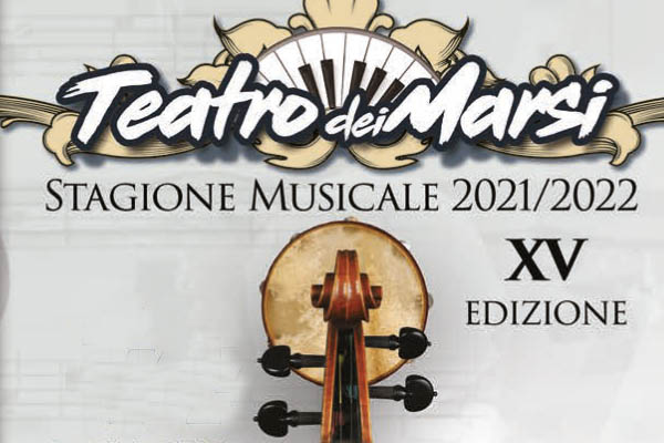 XV Stagione Musicale - Teatro dei Marsi 2021-2022